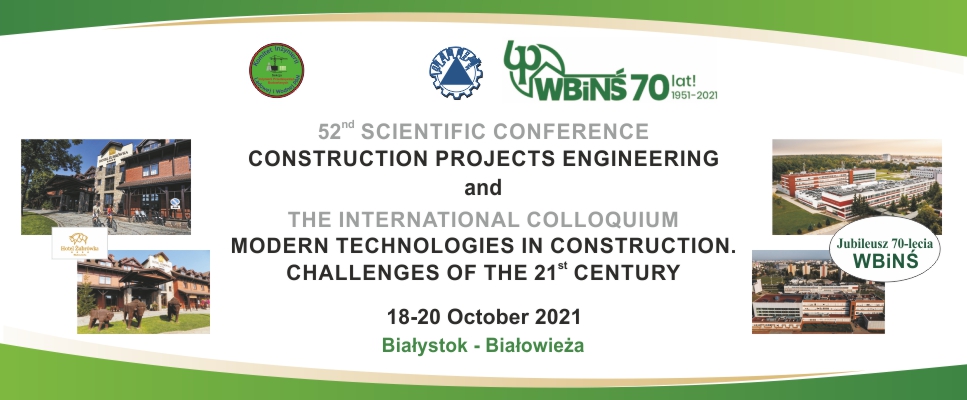 52nd Scientific Conference Construction Projects Engineering IPB 2021 Białystok - Białowieża